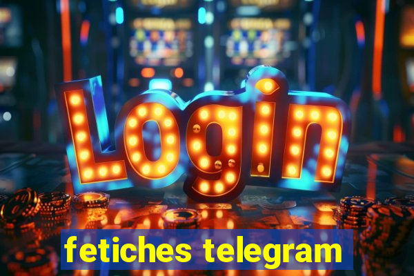 fetiches telegram